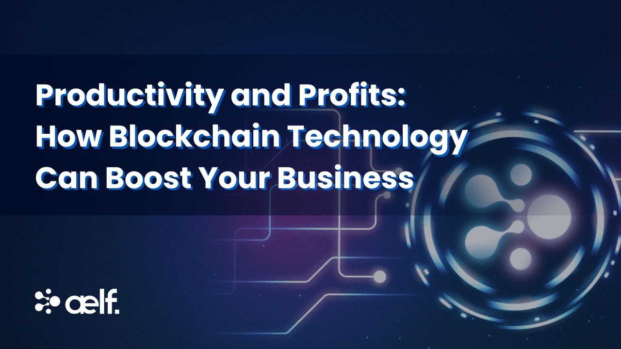 How Blockchain Technology Can Boost Your Business