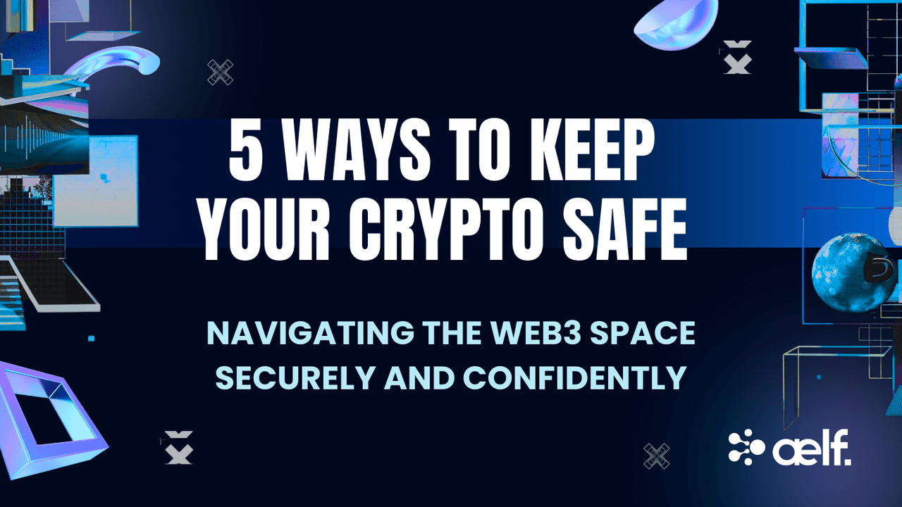 5 Ways to Keep Your Crypto Safe from Cyber Threats and Scams
