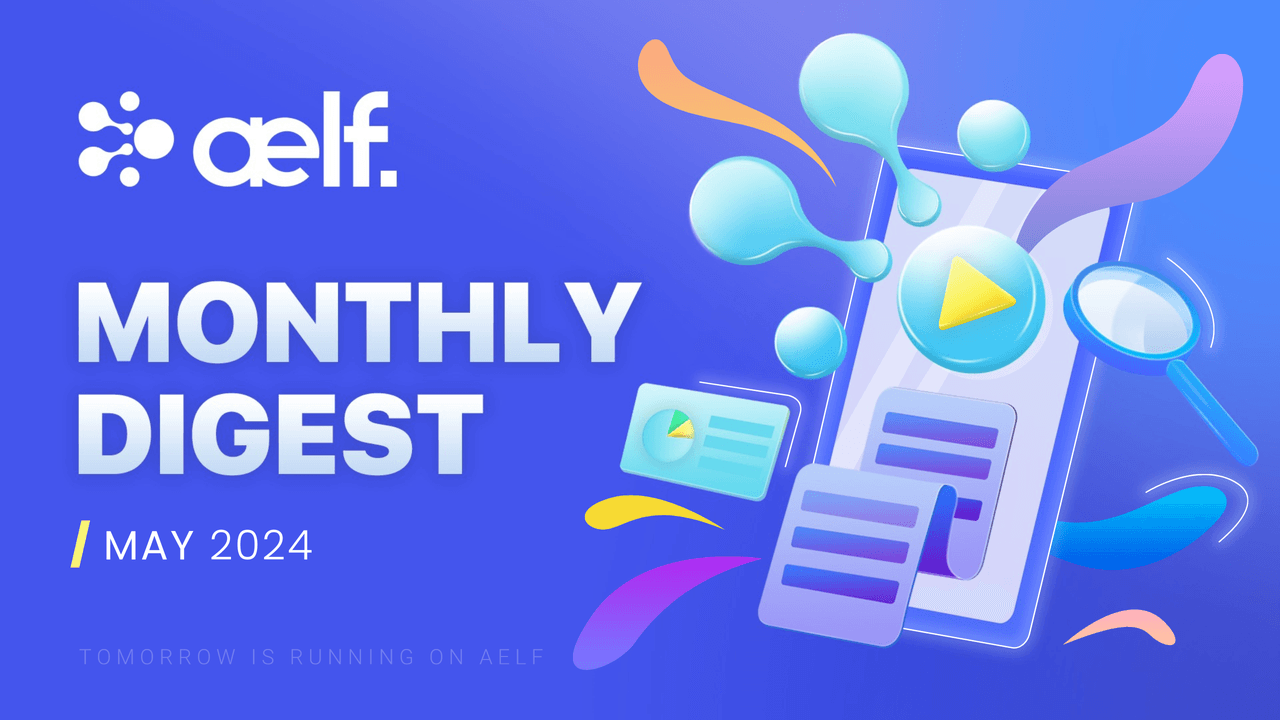 aelf Monthly Digest – May 2024