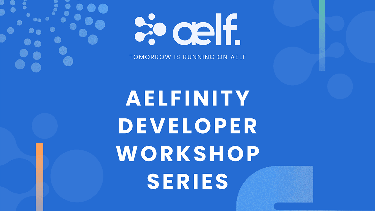 Introducing the aelfinity Developer Workshop Series