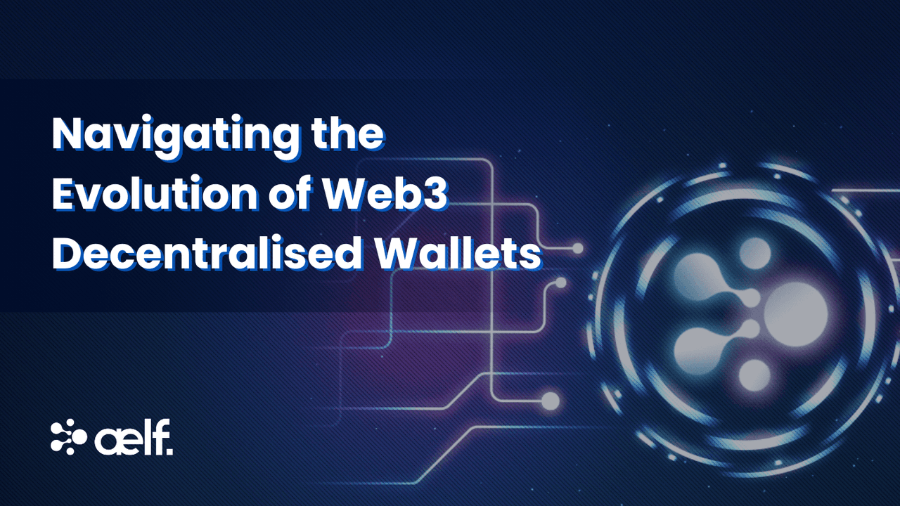 Navigating the Evolution of Web3 Decentralised Wallets