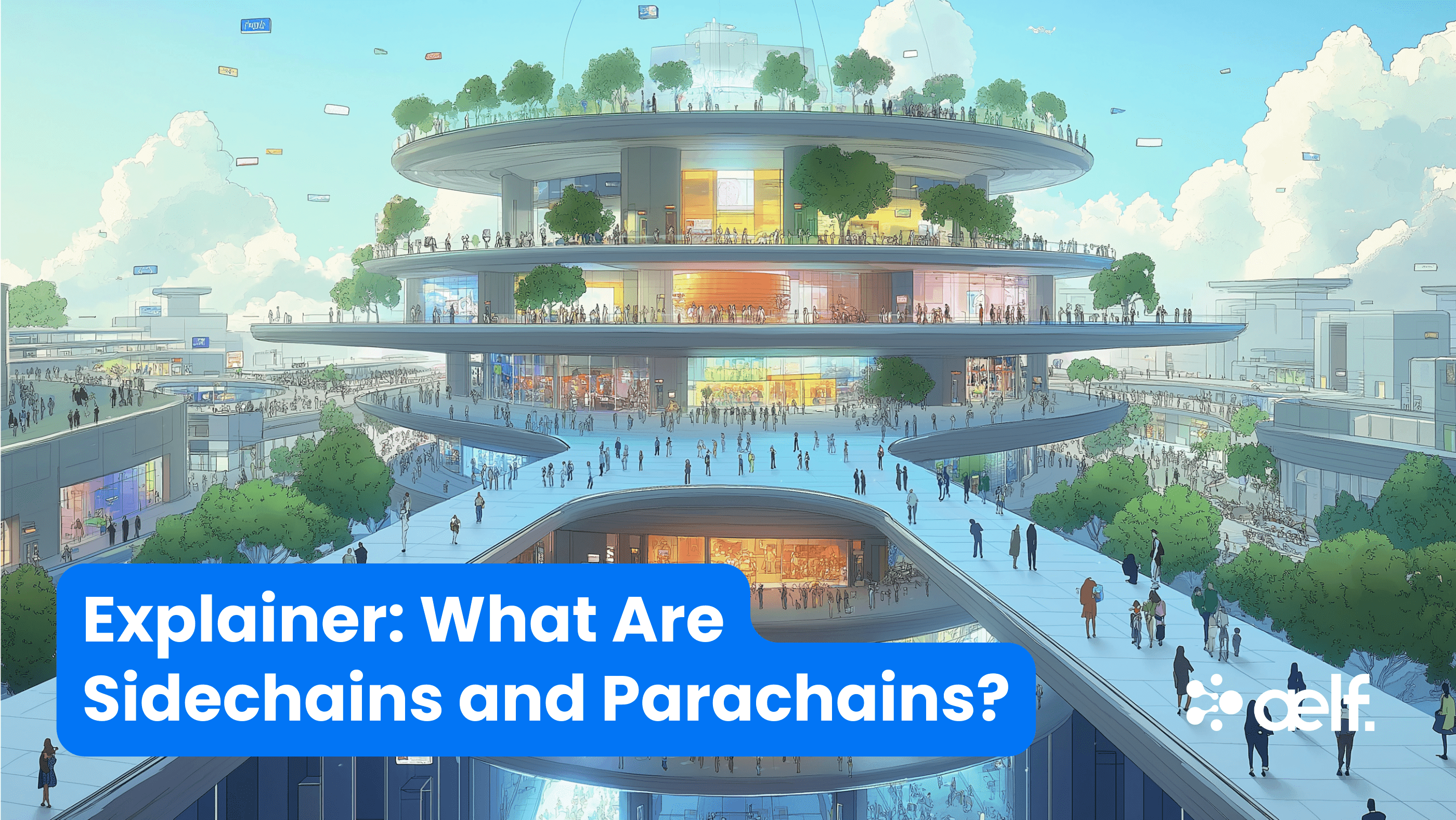 Sidechains and Parachains: What They Are, and How They Fire Up Layer 1, 2, and 3 Blockchains