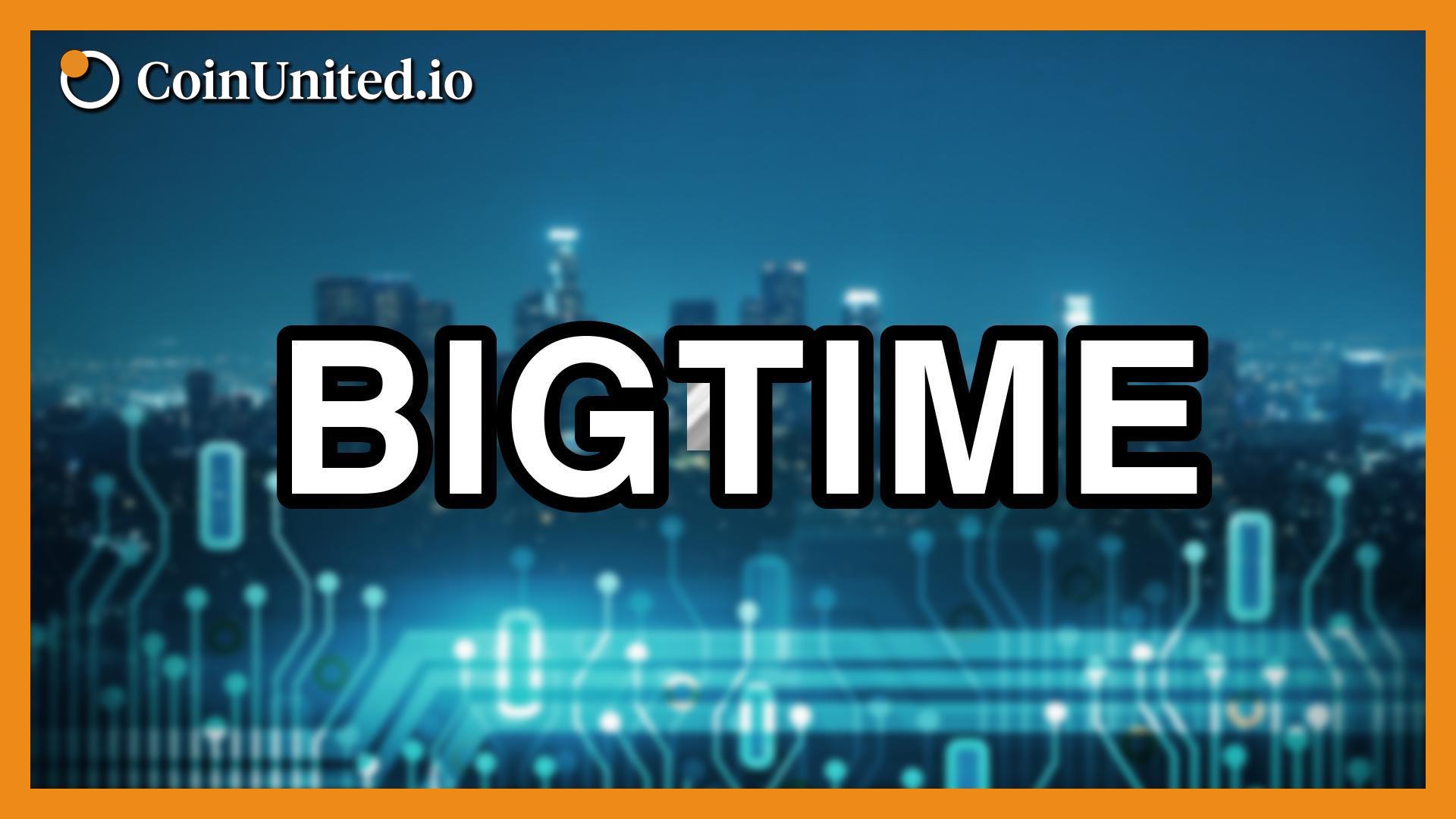 Big Time (BIGTIME) 35,0 APY Staking Maximieren Sie Ihre Krypto