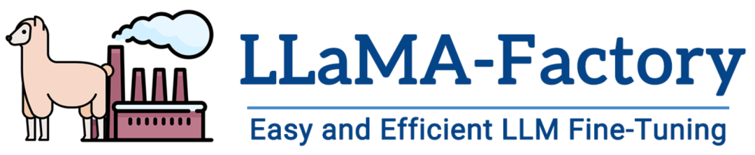 LLaMA-Factory | 让LLM Fine-Tuning变得简单