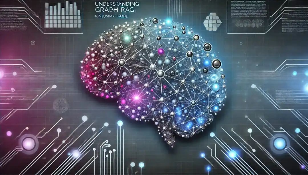 一文彻底搞懂GraphRAG