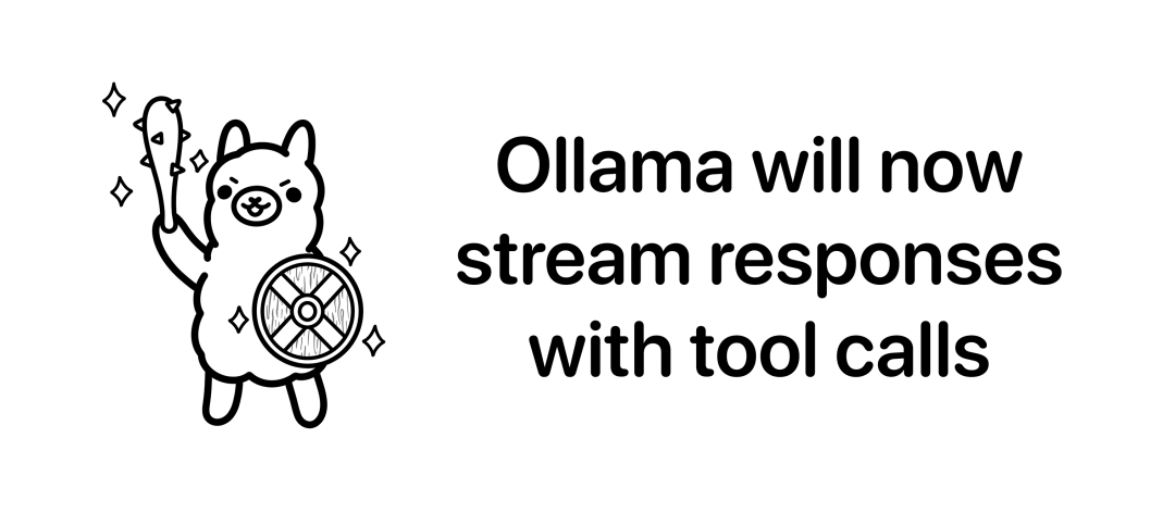 Ollama发布更新,支持带工具调用的流式响应