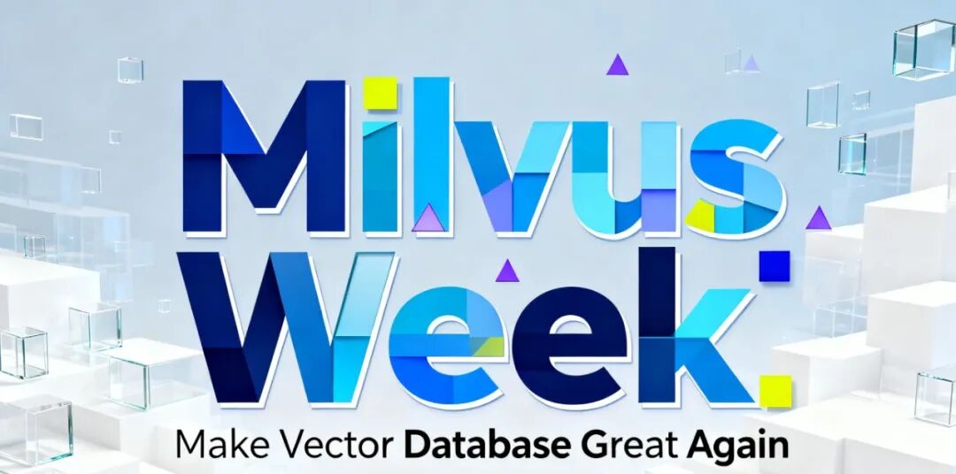Struct Array 如何让多向量检索返回完整实体？知识库、电商、视频通用|Milvus Week