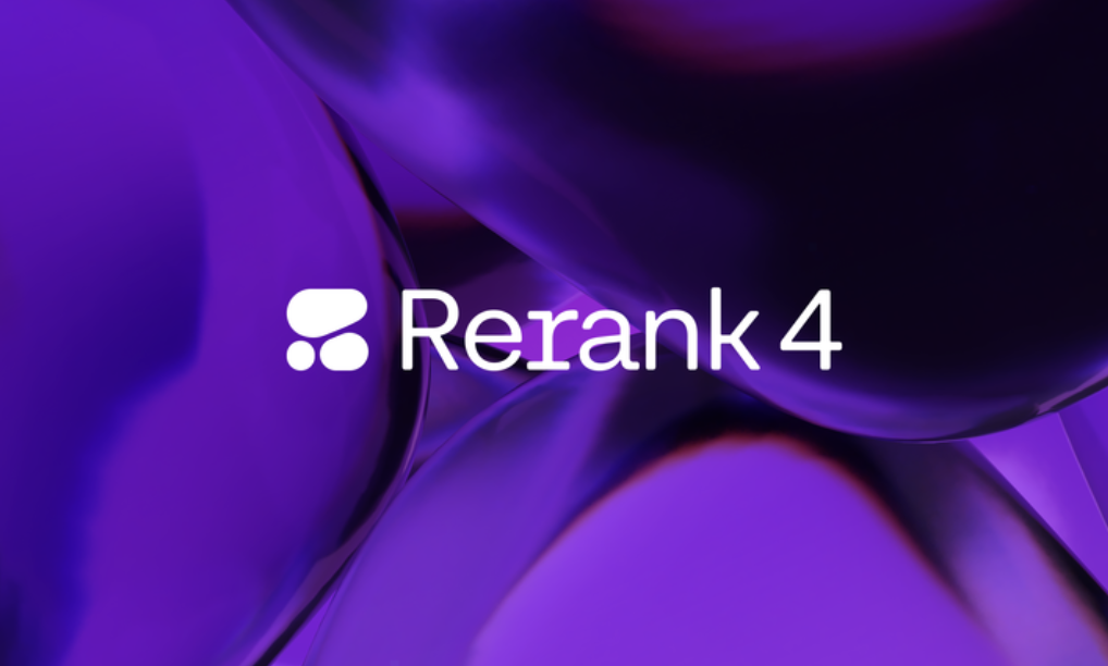 Cohere 推出 Rerank 4，将上下文窗口从 8K 扩展至 32K，以交叉编码器架构强化长文档语义理解与跨段落关联捕捉