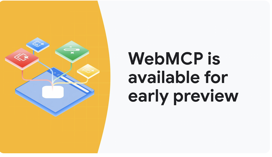 谷歌WebMCP 现已推出抢先预览版