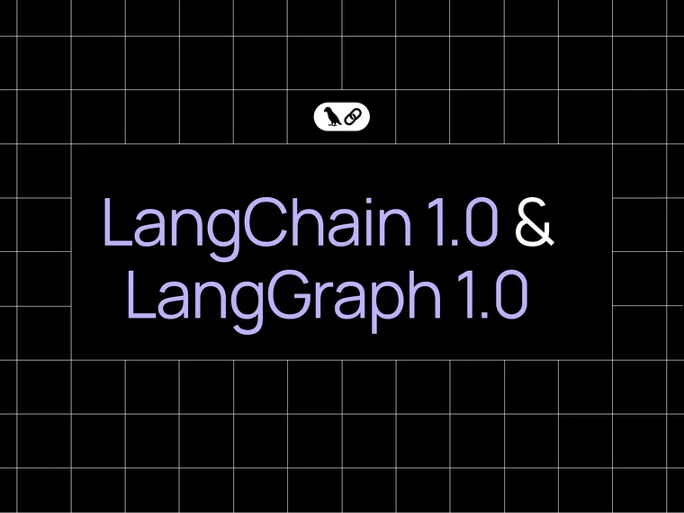 LangChain 与 LangGraph 双双发布 1.0：AI 智能体框架迎来里程碑时刻！