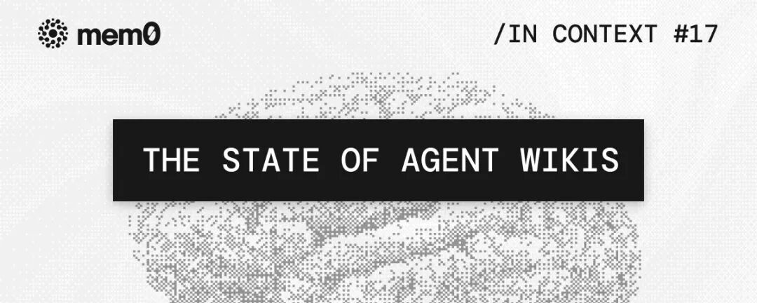 Agent Wiki 现状:AI 智能体的知识编译革命
