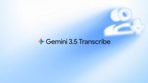 使用 Gemini 3.5 Transcribe 进行AI智能转录-AI智能王