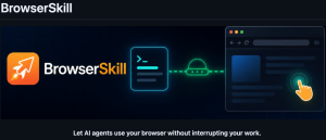 腾讯开源BrowserSkill：Agent 可以“借”你的浏览器了-AI智能王